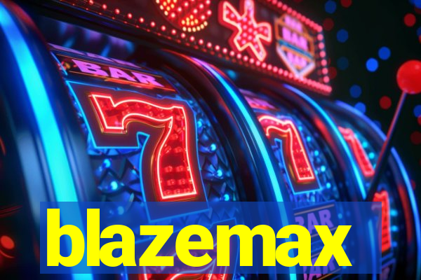 blazemax