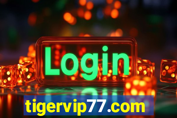 tigervip77.com