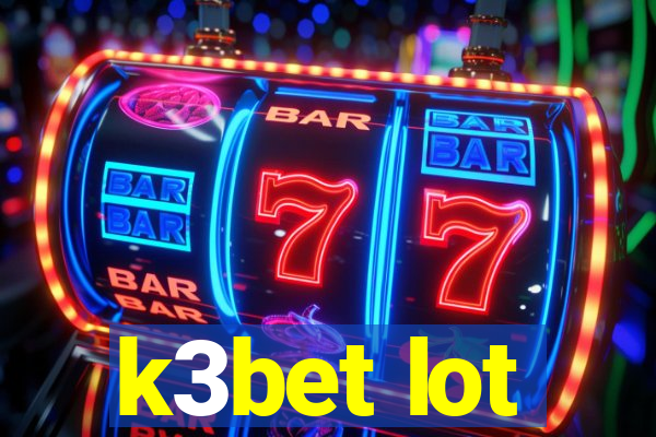 k3bet lot