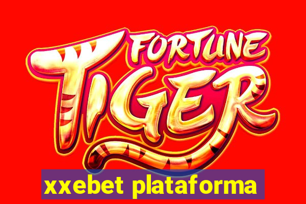 xxebet plataforma