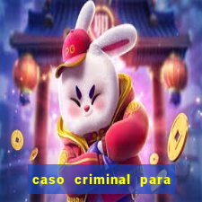 caso criminal para resolver pdf