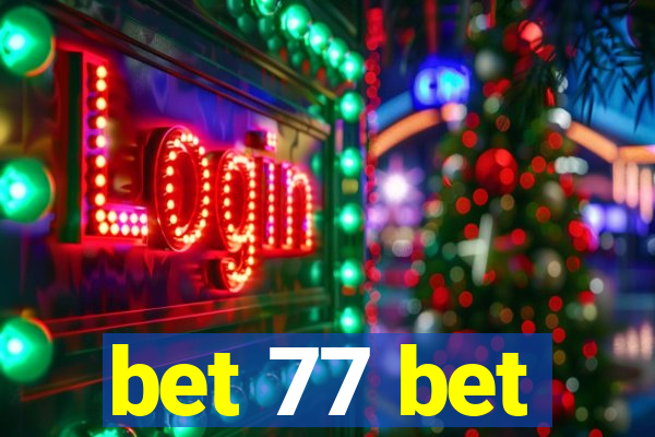 bet 77 bet