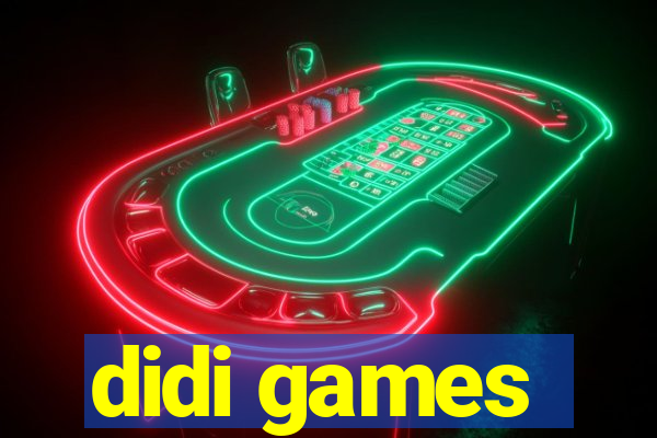 didi games