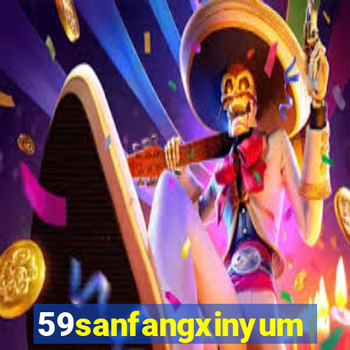 59sanfangxinyuming.com