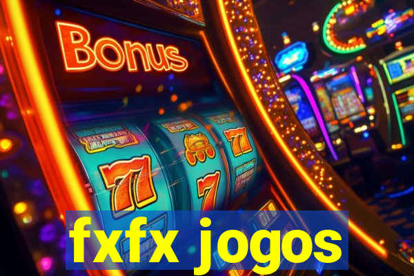 fxfx jogos