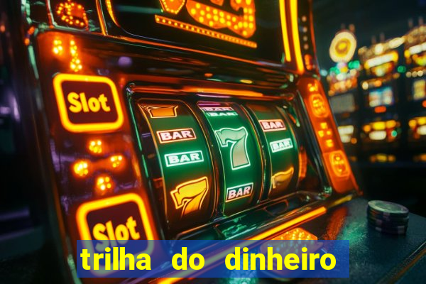 trilha do dinheiro gemeos investem