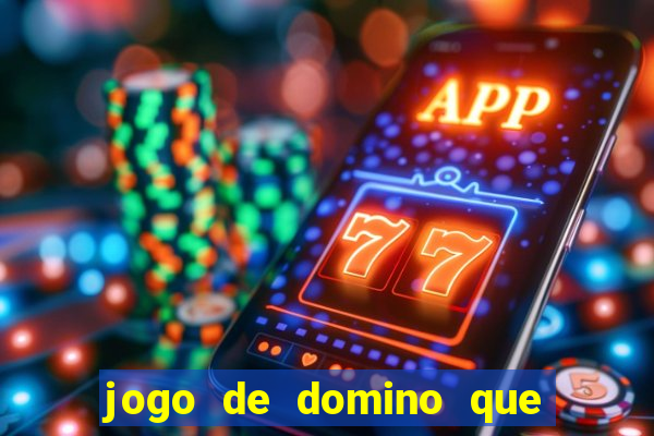 jogo de domino que ganha dinheiro