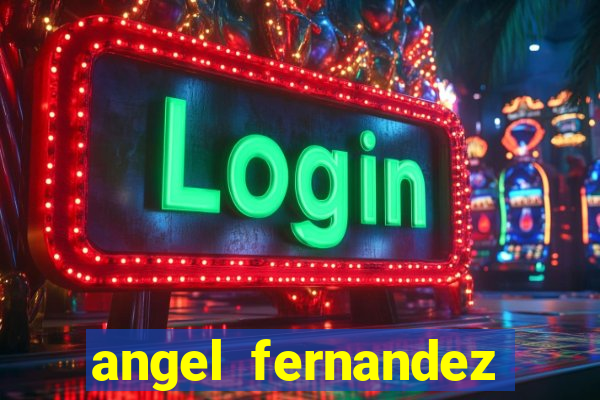 angel fernandez only fans