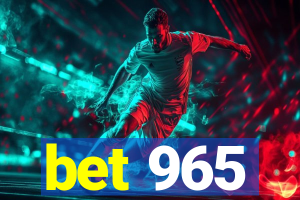 bet 965