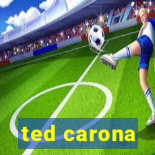 ted carona