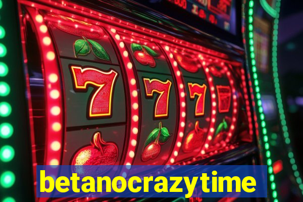 betanocrazytime