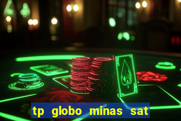 tp globo minas sat hd regional