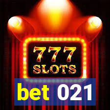 bet 021