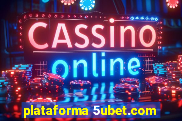 plataforma 5ubet.com