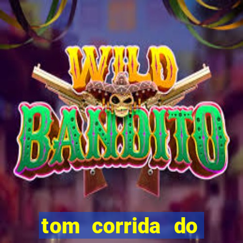 tom corrida do ouro dinheiro infinito