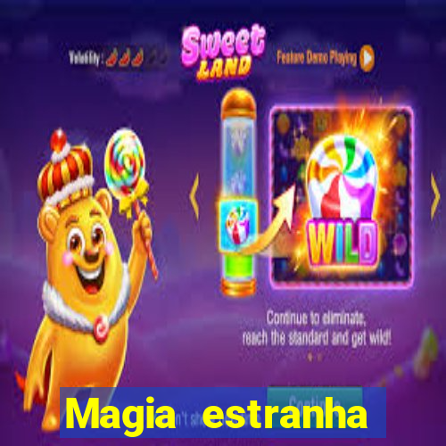 Magia estranha filme completo dublado