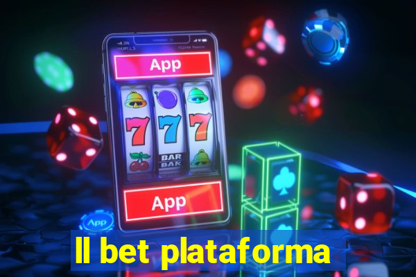 ll bet plataforma