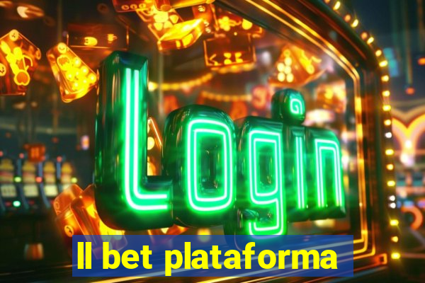 ll bet plataforma