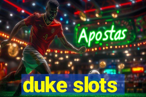 duke slots