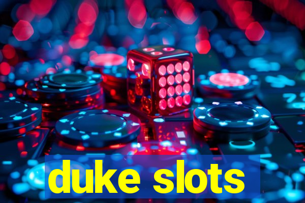 duke slots