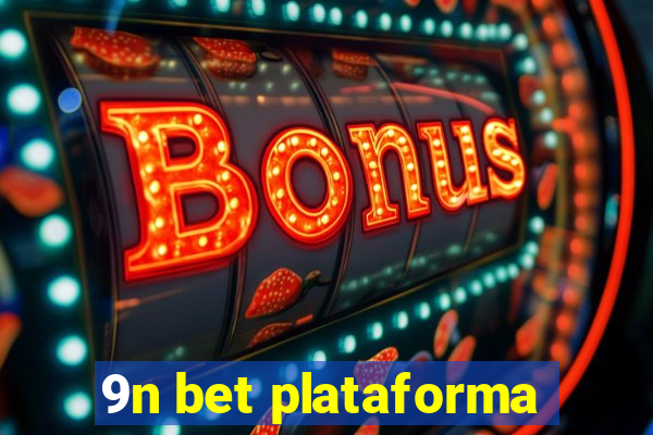 9n bet plataforma