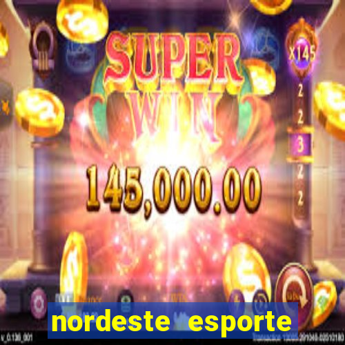 nordeste esporte net vip