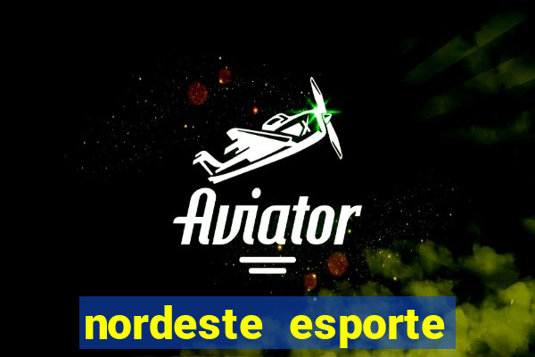 nordeste esporte net vip