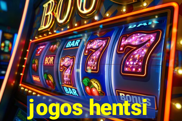 jogos hentsi