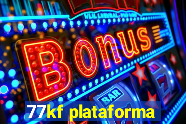 77kf plataforma