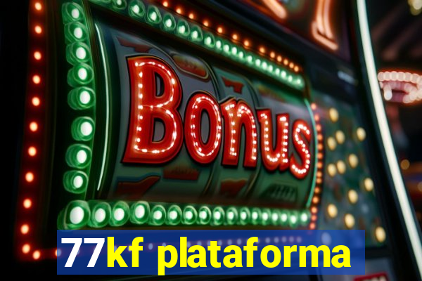 77kf plataforma