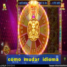 como mudar idioma party poker