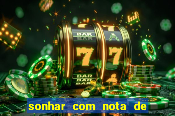 sonhar com nota de 5 reais no jogo do bicho