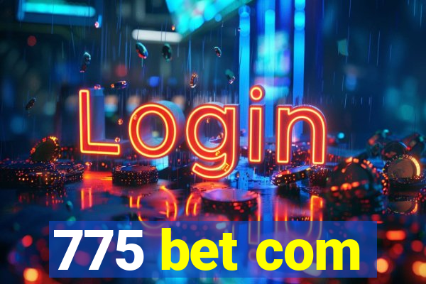 775 bet com