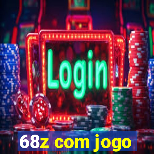 68z com jogo