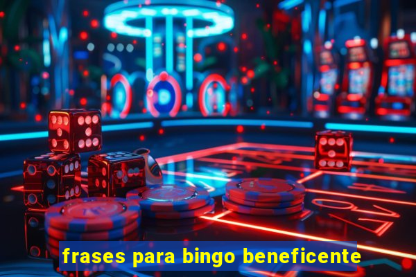 frases para bingo beneficente