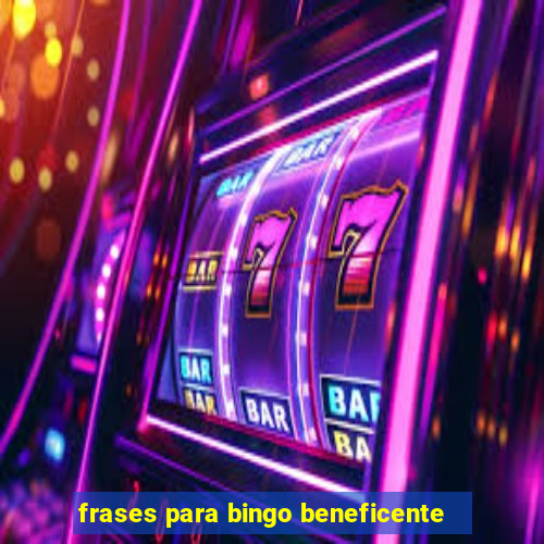 frases para bingo beneficente