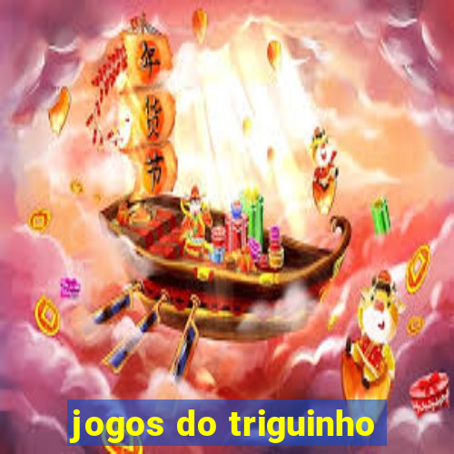 jogos do triguinho