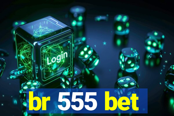 br 555 bet