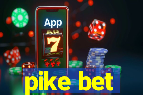 pike bet