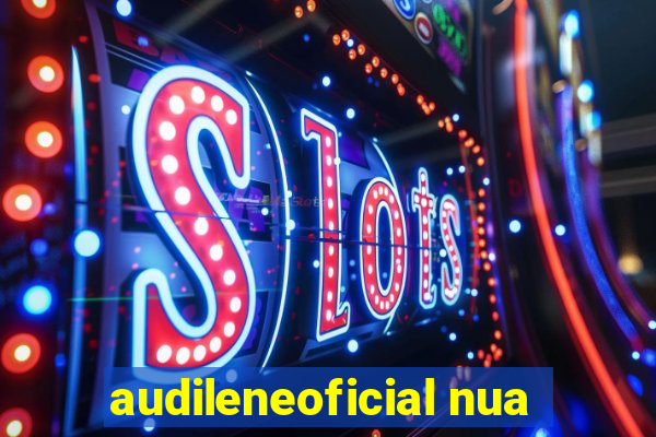audileneoficial nua