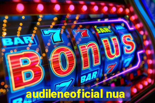 audileneoficial nua