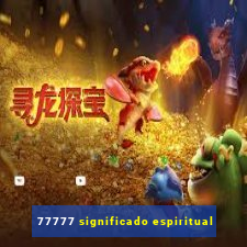 77777 significado espiritual