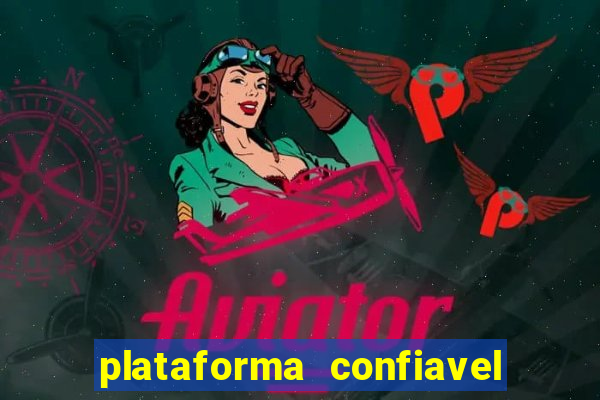 plataforma confiavel para jogar fortune tiger