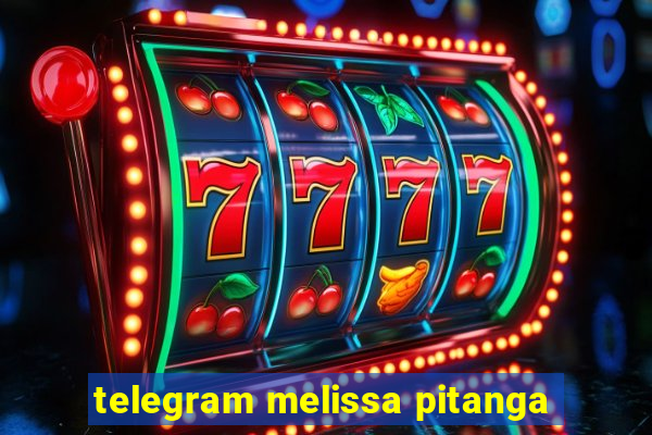 telegram melissa pitanga