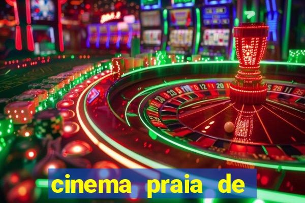 cinema praia de belas shopping