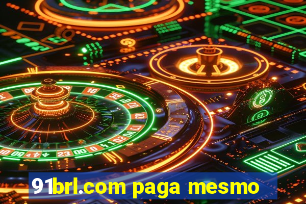 91brl.com paga mesmo