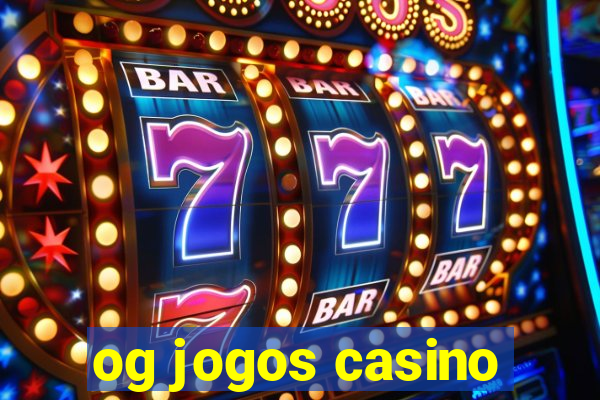 og jogos casino