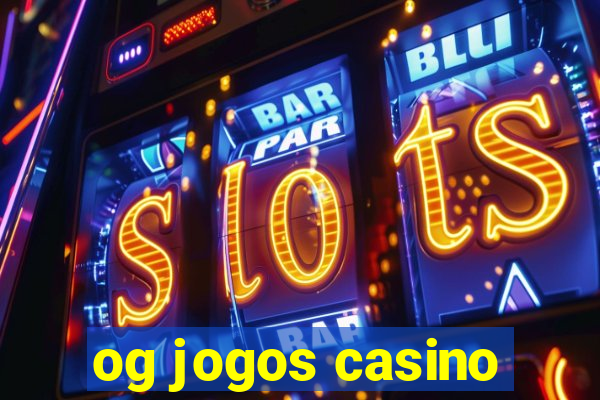 og jogos casino