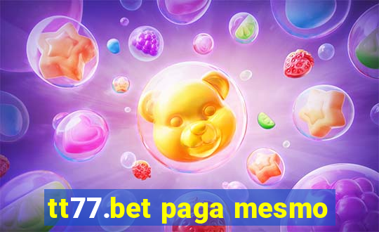 tt77.bet paga mesmo