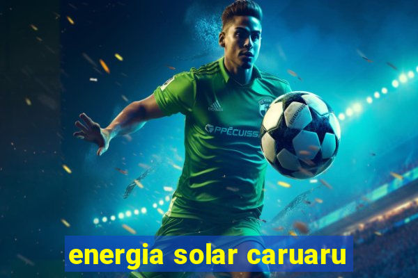 energia solar caruaru